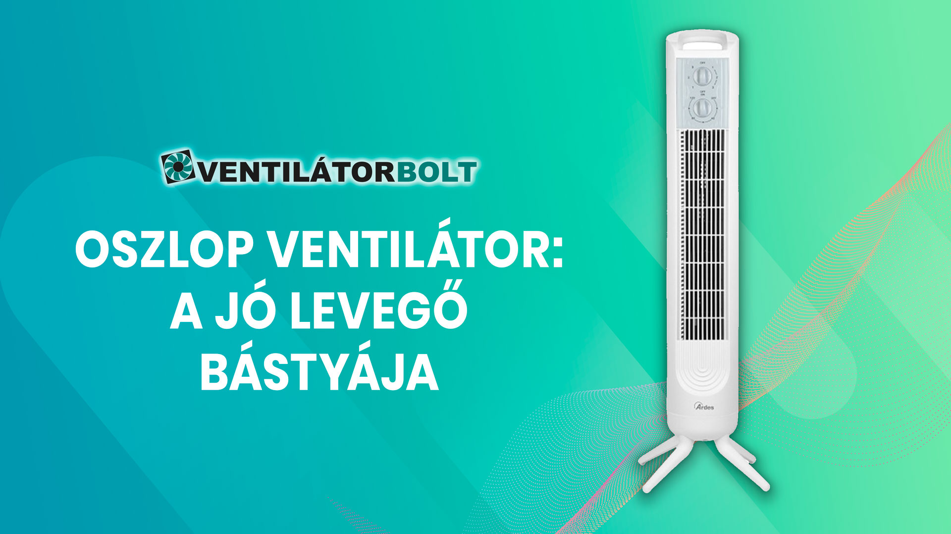 Oszlop ventilátor: a jó levegő bástyája