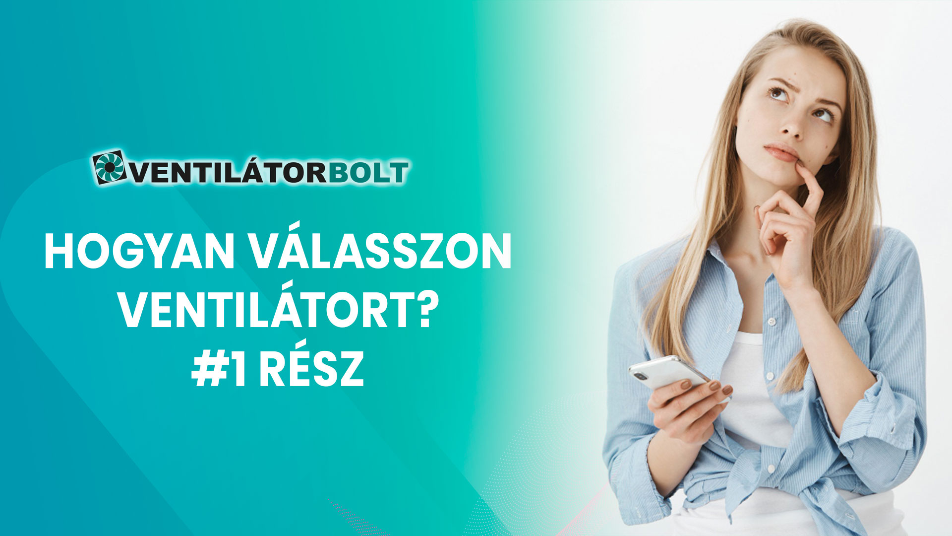 Ventilátor választás – hogyan válasszon ventilátort – 1. rész