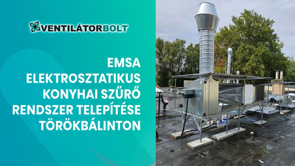 EMSA elektrosztatikus konyhai szűrő rendszer telepítése