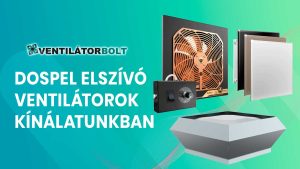 Dospel elszívó ventilátorok