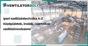 ipari-szelloztetes megoldasok