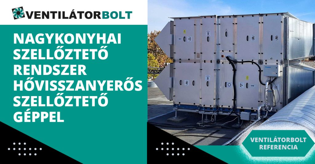 nagykonyhai szellőztető rendszer hővisszanyerős szellőztető géppel