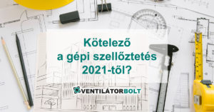 tnm-rendelet-gepi-szelloztetes-ventilatorbolt