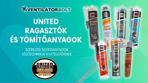 united ragasztók tömítőanyagok ventilatorbolt